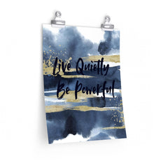 Live Quietly Fine Art Poster